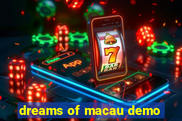 dreams of macau demo